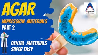 Reversible Hydrocolloid - Agar | Impression Material Part 2 | Dental Materials