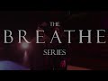 breathe series trailer presented by andrea vocab sanderson tamara adira and the carver.