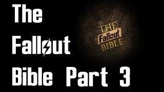 Fallout Bible Part 3: Installment #4
