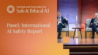 Panel: The International AI Safety Report | IASEAI '26