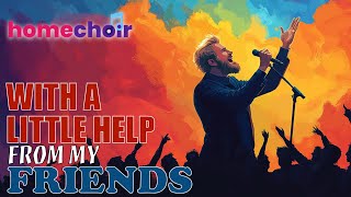 With A Little Help From My Friends - join Homechoir for Fun Friday