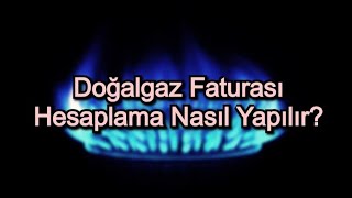 Doğalgaz Faturam Ne Kadar Gelir? Hesaplama Nasıl Yapılır?