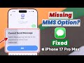 MMS Messaging Option Missing from iPhone 17's? - Fix Cannot Send MMS!