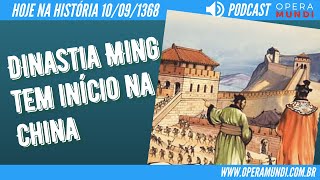 10 de setembro de 1368 - Dinastia Ming tem início na China - Hoje na História