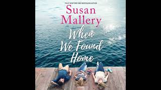 When We Found Home By Susan Mallery  | Audiobook Full-Length