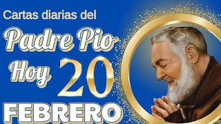 20 de Febrero *CARTAS DEL PADRE PÍO*\