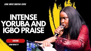 INTENSE YORUBA AND IGBO PRAISE || #licclagos