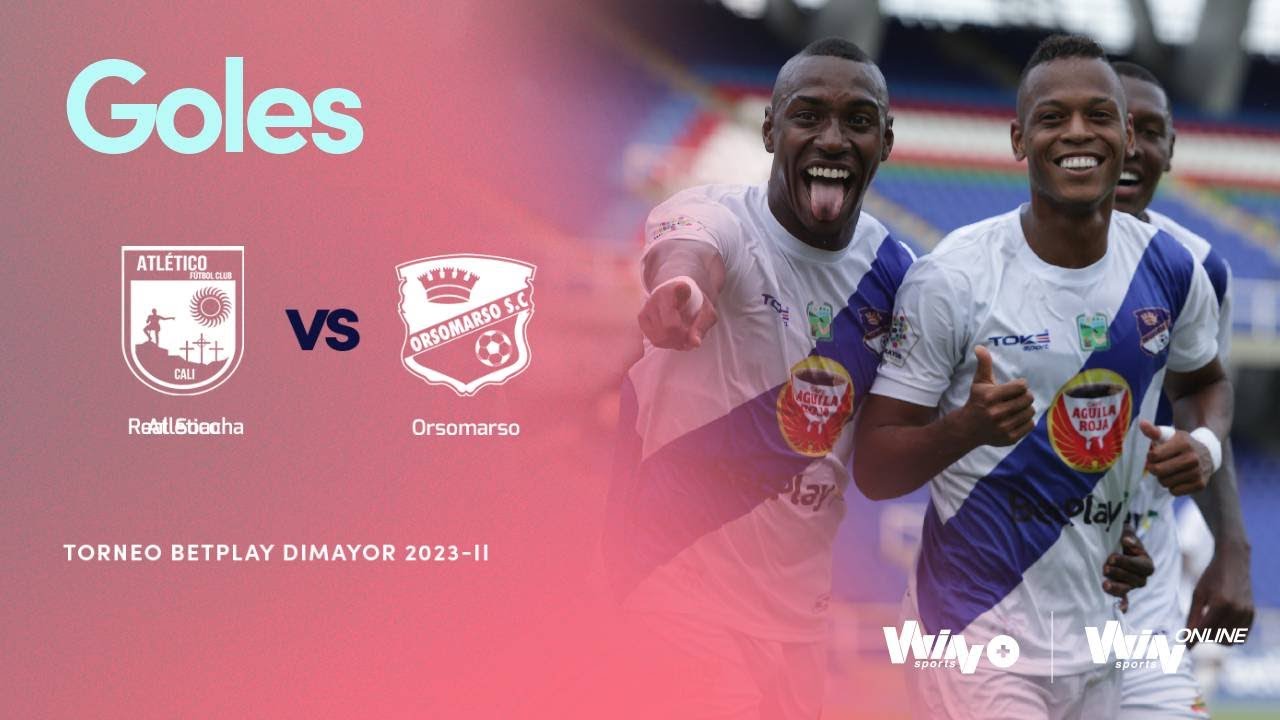 Atlético Vs. Orsomarso (goles) | Torneo BetPlay Dimayor 2023-II | Fecha ...