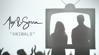 Alex & Sierra - Animals ( Music )
