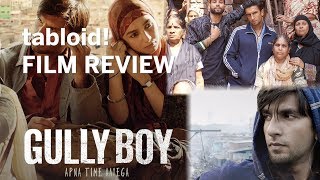 Gully Boy Film Review: Definitely a must see