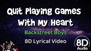 Quit Playing Games With My Heart by Backstreet Boys - Lyrical Video (8D Audio) - Marskarthik