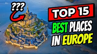 Top 15 Best Tourist Places to Visit in Europe in 2024 – Ultimate Travel Video Guide