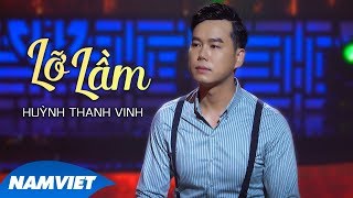 Lỡ Lầm - Thanh Vinh (Á Quân Tuyệt Đỉnh Song Ca Bolero 2016)