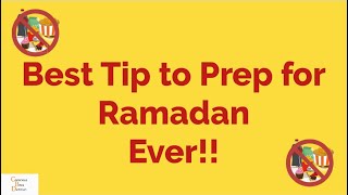 Best Prep for Ramadan Ever!