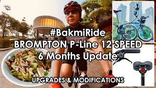 Eps.083 - #BakmiRide - BROMPTON P-Line 12 SPEED, 6 Months Update, Upgrade Modification, Bakmi Meteor