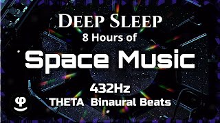 Deep Sleep Space Music | THETA |432Hz