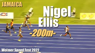 Nigel Ellis shakes the field over 200m | Is IN FINE Form Obviously | Wolmer Speed Fest 2022