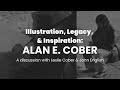 Illustration, Legacy, & Inspiration: Alan E. Cober, a discussion with Leslie Cober & John English