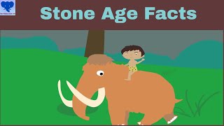 Stone Age for Kids | Prehistoric Age facts | History for kids