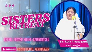 SISTERS RETREAT 1ST SESSION  31-01-2025 || SIS. RUTH PRASAD || BETHEL KARIMNAGAR ||