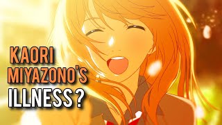 Your Lie In April - Kaori Miyazono Illness ??