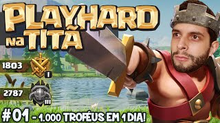 PLAYHARD NA TITÃ #01 - 1.000 TROFÉUS EM 1 DIA!