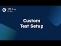 Custom Test Setup