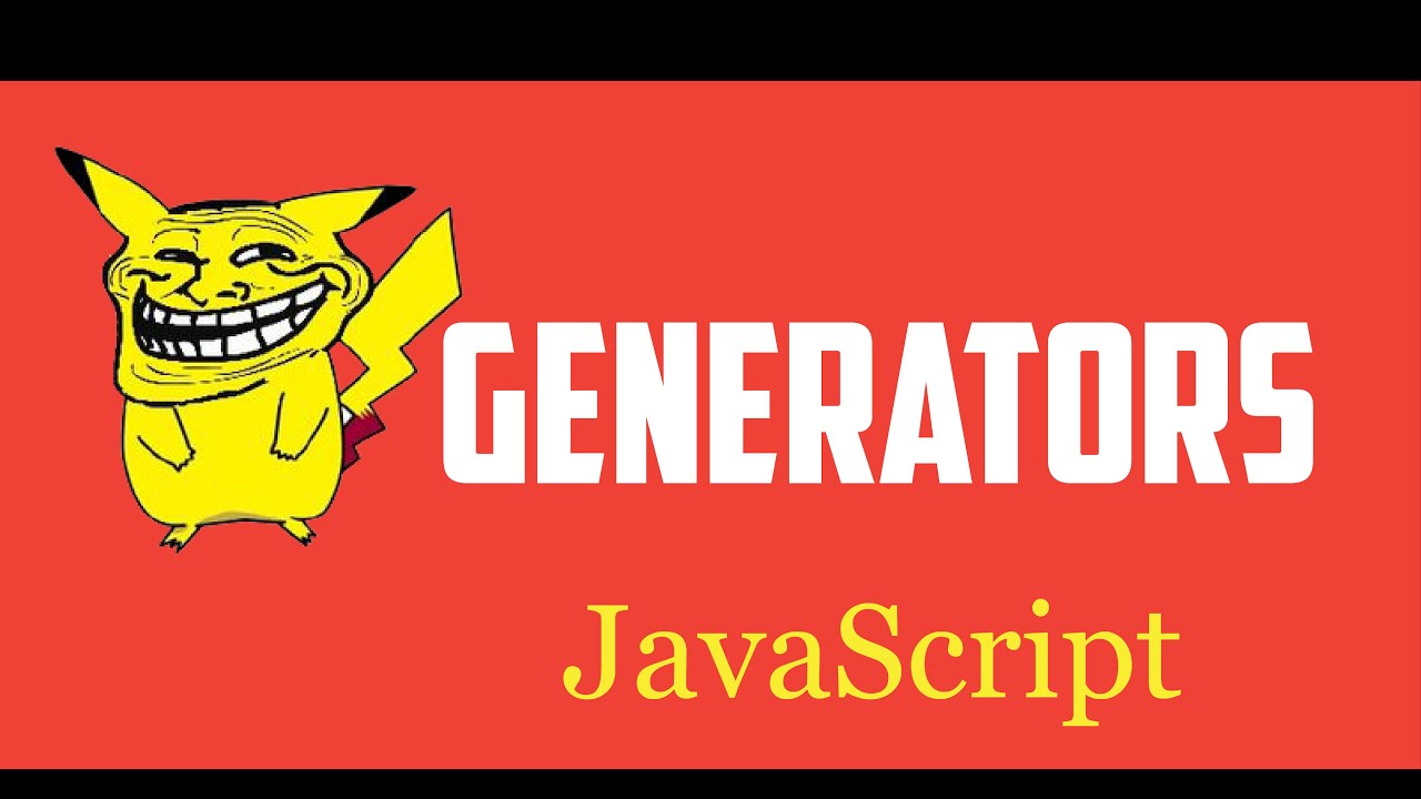 Javascript Generators Tutorial Youtube