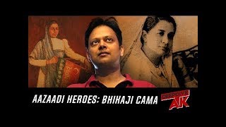 Azaadi Series: The Fiery Story of Bhikaji Cama