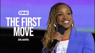The First Move - Dr. Anita