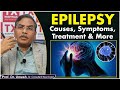 What is Epilepsy? || Causes and Symptoms of Epilepsy || Seizures || Dr Umesh || TX Hospitals