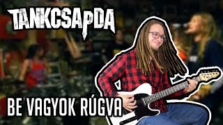 TANKCSAPDA - Be vagyok rúgva (Guitar cover + tab)