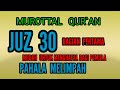 Murottal Qur`an Juz 30 Mudah Untuk Menghafal, Pahala Melimpah@Tjepotiq