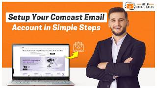 How to set up a Comcast Email Account? | Help Email Tales