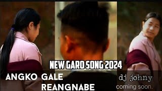 Angko gale reangnabe//new garo song//coming soon//Dj johny.