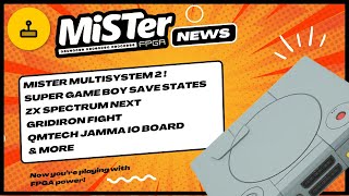 MiSTer FPGA News - MultiSystem. 2, ZX Spectrum Next, Gridiron Fight \u0026 More