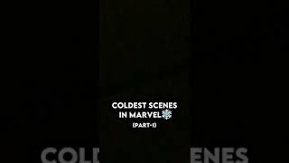 Coldest Scenes In Marvel | Part-1❄️