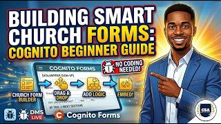 Building Smart Church Forms: Cognito Forms Beginner Guide (No Coding Needed)