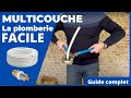 Le multicouche, la plomberie facile pour les débutants - guide complet