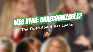 👀 Is Meg Ryan Unrecognizable? 😮💉