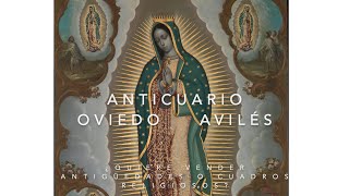 ANTIGÜEDADES Oviedo Avilés. Quiere vender ANTIGÜEDADES y CUADROS RELIGIOSOS en OVIEDO o AVILÉS 2024.