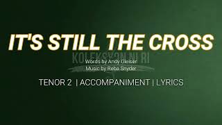 It's Still the Cross | Tenor 2 | Vocal Guide by Bro. Genesis Abalos