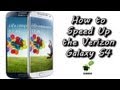 How to Speed Up Your Verizon Galaxy S4