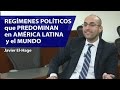 Regímenes políticos que predominan en América Latina y el mundo