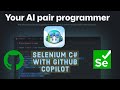 GitHub Copilot - Writing Selenium C# code is never been so easier !