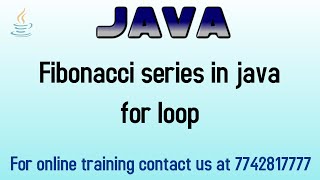 Fibonacci Series in Java | Logic Explained Step by Step for Beginners