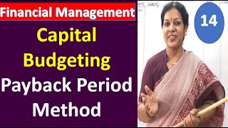14. Capital Budgeting  - Payback Period Method from Financial Management Subject
