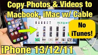 iPhone 11/12/13: How to Copy Photos & Video to Macbook or iMac w/ Cable (NO iTunes!)
