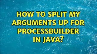 How to split my arguments up for ProcessBuilder in Java?