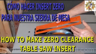 Como hacer insert zero para sierra de mesa - How to make zero clearance table saw insert